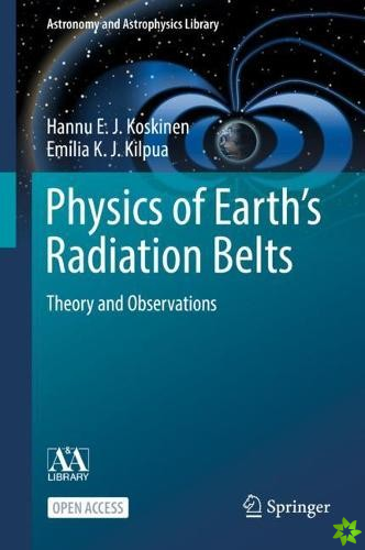 Physics of Earths Radiation Belts