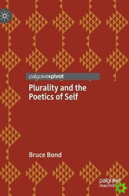 Plurality and the Poetics of Self