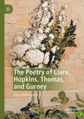 Poetry of Clare, Hopkins, Thomas, and Gurney
