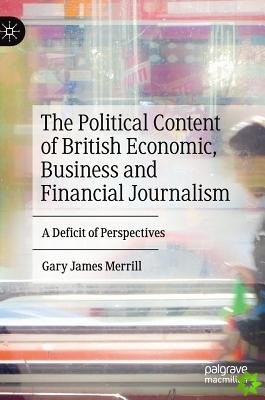 Political Content of British Economic, Business and Financial Journalism