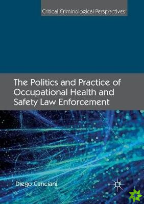 Politics and Practice of Occupational Health and Safety Law Enforcement