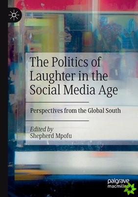 Politics of Laughter in the Social Media Age