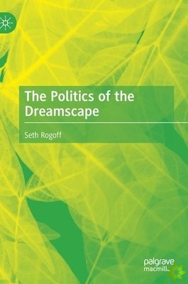 Politics of the Dreamscape