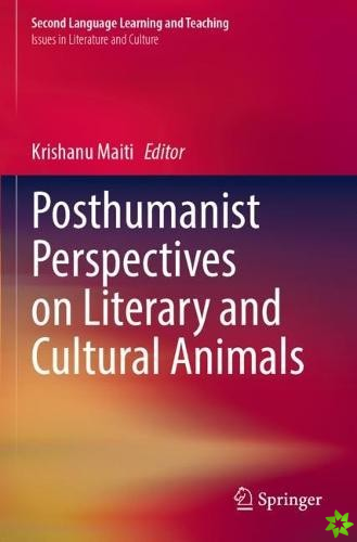 Posthumanist Perspectives on Literary and Cultural Animals