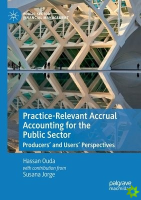 Practice-Relevant Accrual Accounting for the Public Sector