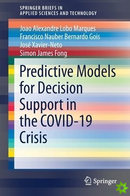 Predictive Models for Decision Support in the COVID-19 Crisis
