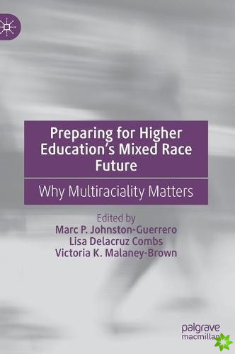 Preparing for Higher Educations Mixed Race Future