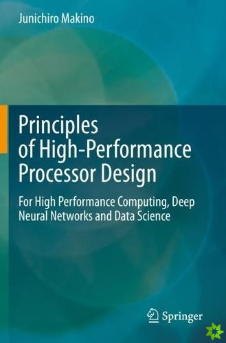 Principles of High-Performance Processor Design