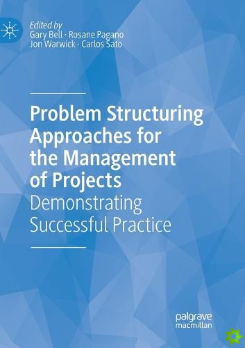 Problem Structuring Approaches for the Management of Projects