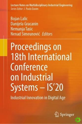 Proceedings on 18th International Conference on Industrial Systems  IS20