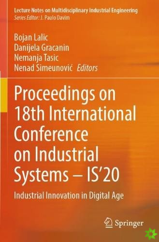 Proceedings on 18th International Conference on Industrial Systems  IS20