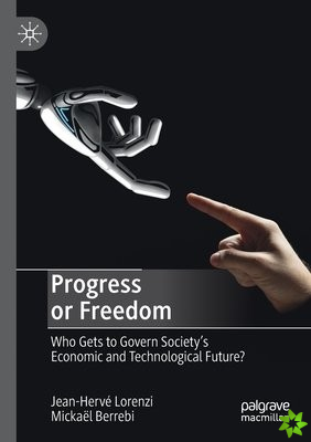 Progress or Freedom