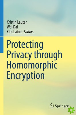 Protecting Privacy through Homomorphic Encryption