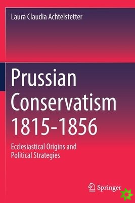 Prussian Conservatism 1815-1856
