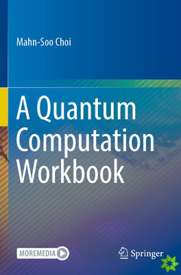 Quantum Computation Workbook