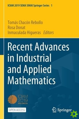 Recent Advances in Industrial and Applied Mathematics