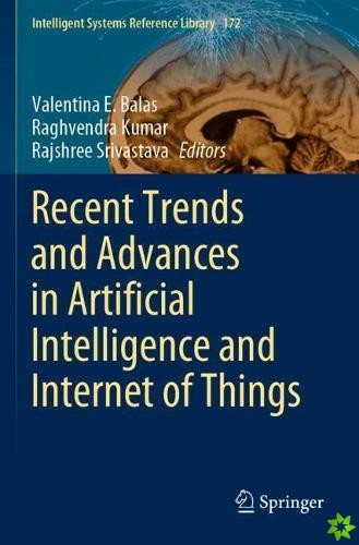 Recent Trends and Advances in Artificial Intelligence and Internet of Things