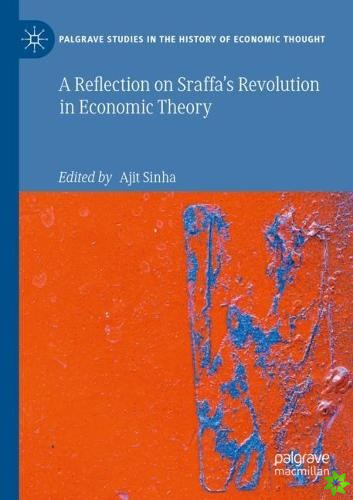 Reflection on Sraffa's Revolution in Economic Theory