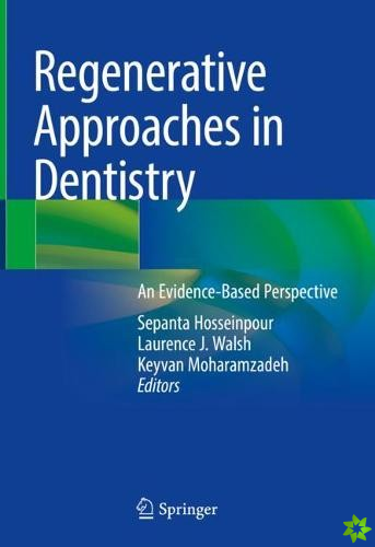Regenerative Approaches in Dentistry