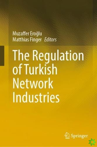 Regulation of Turkish Network Industries