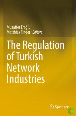 Regulation of Turkish Network Industries