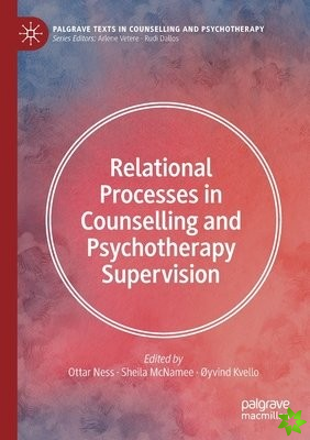 Relational Processes in Counselling and Psychotherapy Supervision