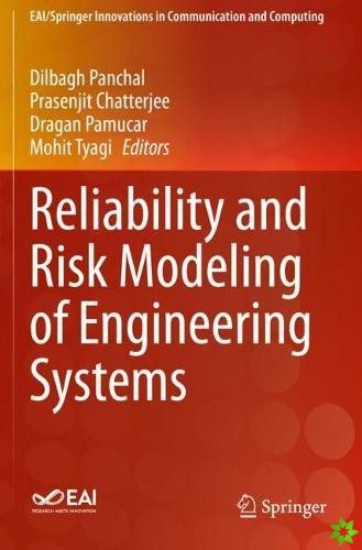 Reliability and Risk Modeling of Engineering Systems