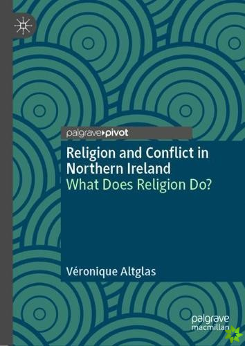Religion and Conflict in Northern Ireland
