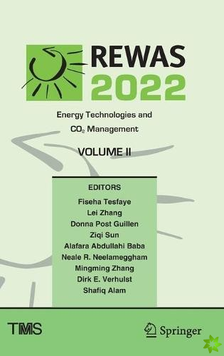 REWAS 2022: Energy Technologies and CO2 Management (Volume II)
