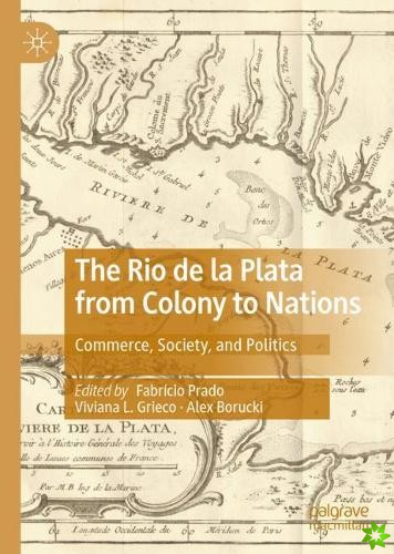 Rio de la Plata from Colony to Nations