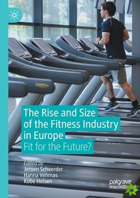 Rise and Size of the Fitness Industry in Europe