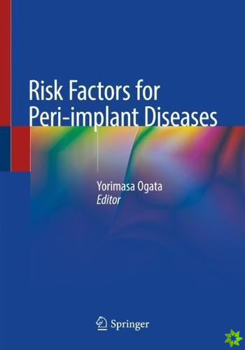 Risk Factors for Peri-implant Diseases