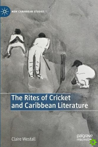 Rites of Cricket and Caribbean Literature