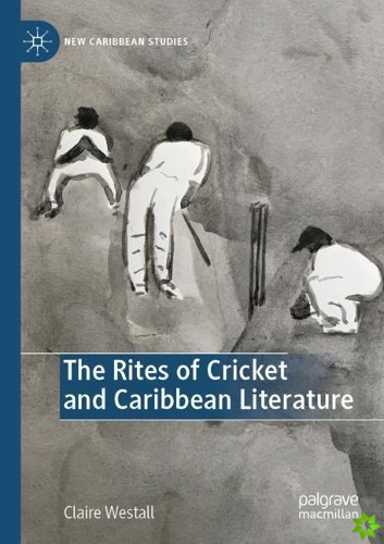 Rites of Cricket and Caribbean Literature