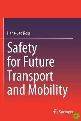 Safety for Future Transport and Mobility