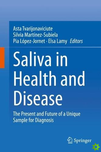 Saliva in Health and Disease