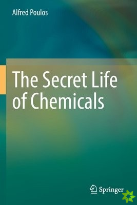 Secret Life of Chemicals