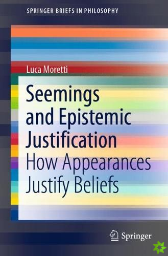 Seemings and Epistemic Justification