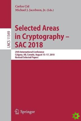 Selected Areas in Cryptography  SAC 2018