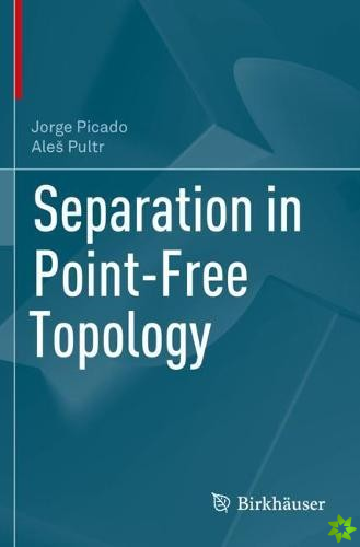 Separation in Point-Free Topology