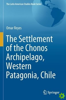 Settlement of the Chonos Archipelago, Western Patagonia, Chile