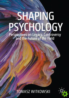Shaping Psychology