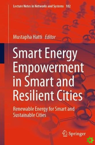 Smart Energy Empowerment in Smart and Resilient Cities
