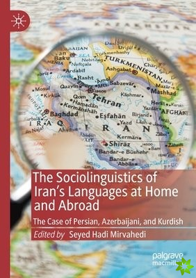 Sociolinguistics of Irans Languages at Home and Abroad