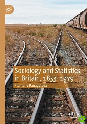 Sociology and Statistics in Britain, 1833-1979