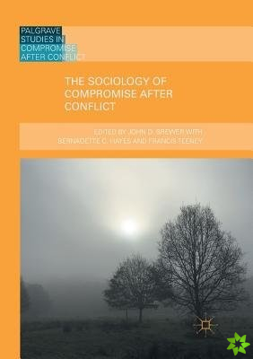 Sociology of Compromise after Conflict