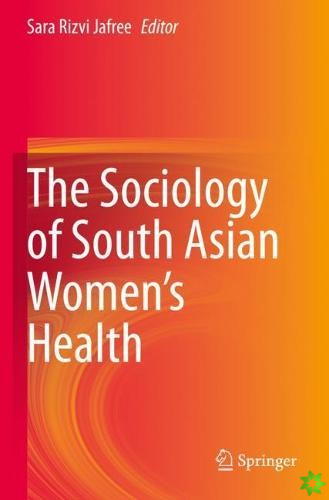 Sociology of South Asian Women's Health
