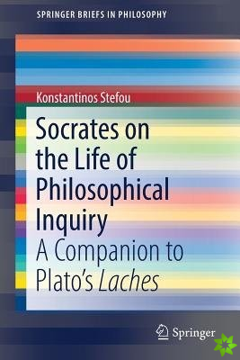 Socrates on the Life of Philosophical Inquiry