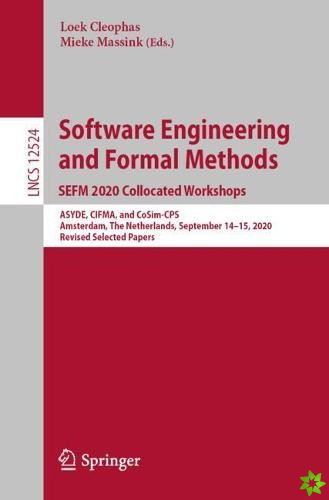 Software Engineering and Formal Methods. SEFM 2020 Collocated Workshops