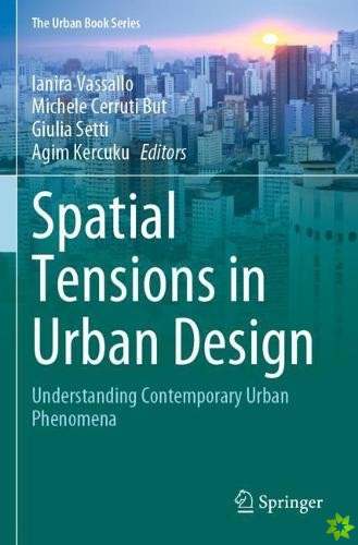 Spatial Tensions in Urban Design